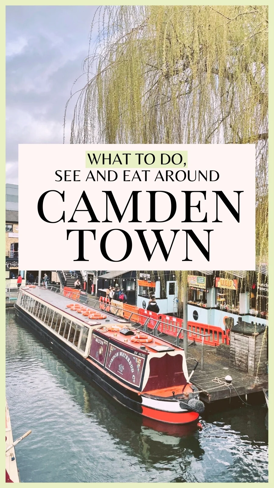 best things to do in camden town - london travel guide 