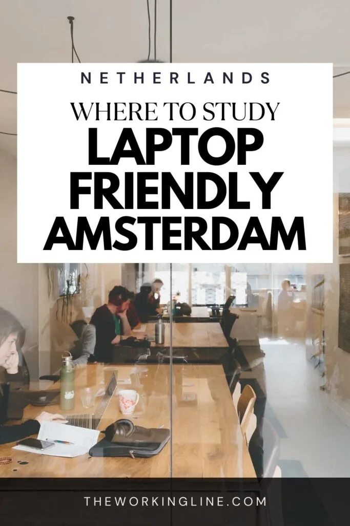 best cafes to work in amsterdam with wifi power outlets - best laptop friendly cafes amsterdam - best places to work remotely in amsterdam - best study cafes in amsterdam netherlands - best places to study in amsterdam - best cafes for students - best cafes for digital nomads amsterdam central - best coworking cafes in amsterdam - best coffee shop to study in amsterdam