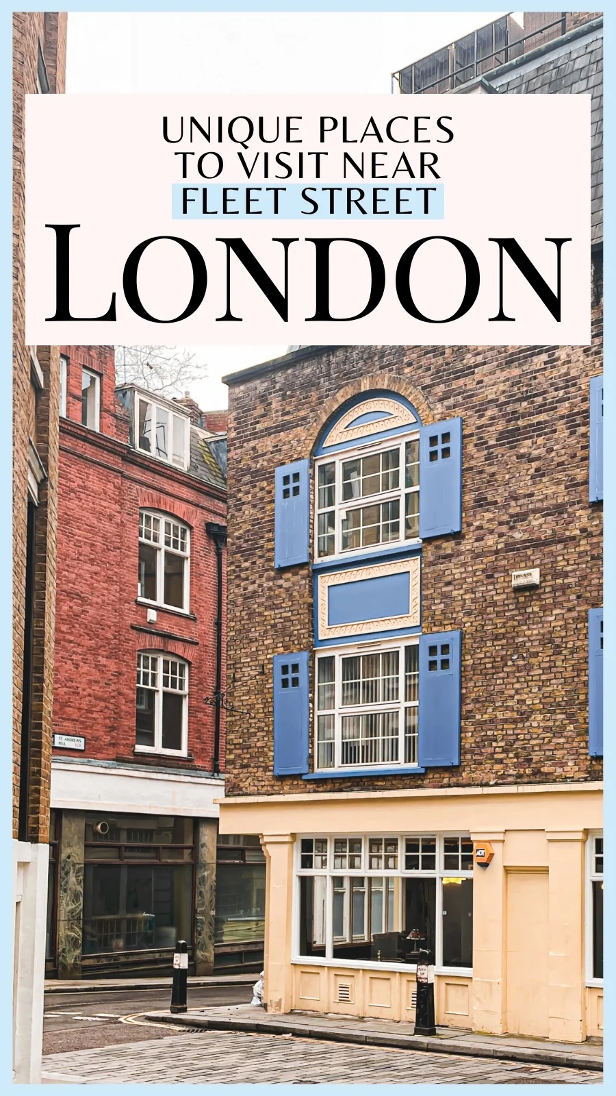 best things to do in fleet street london aesthetic - london travel guide - london bucket list - free things to do in london - city of london travel guide - best hidden gems in london - hidden places in london - most secret places in london - secret things to do in london - secret gardens in london - unusual things to do in london off the beaten path - oldest streets in london - georgian architecture in london - most beautiful streets in london - beautiful neighborhoods in london to walk around stay - historical sites in london medieval - secret courtyards in london
