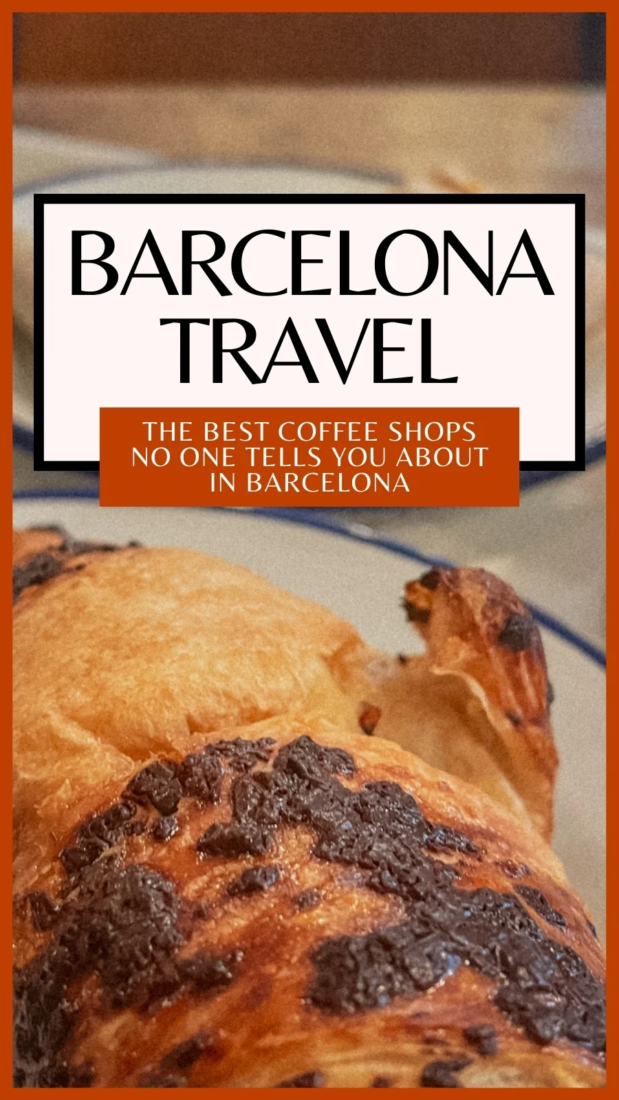 best cafes in barcelona spain - best breakfast in barcelona aesthetic - barcelona travel guide - best restaurants in barcelona bucket list - barcelona hidden food gems - best places to eat in barcelona off the beaten path - best brunch in barcelona - best coffee shops in barcelona cute cafes - best things to do in barcelona - best places to visit in barcelona 