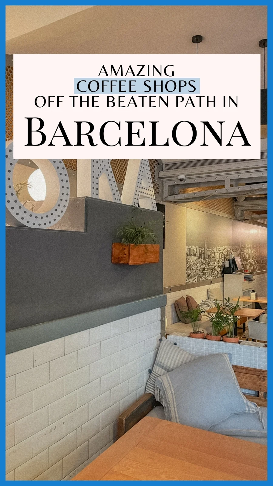 best cafes in barcelona spain - best breakfast in barcelona aesthetic - barcelona travel guide - best restaurants in barcelona bucket list - barcelona hidden food gems - best places to eat in barcelona off the beaten path - best brunch in barcelona - best coffee shops in barcelona cute cafes - best things to do in barcelona - best places to visit in barcelona 