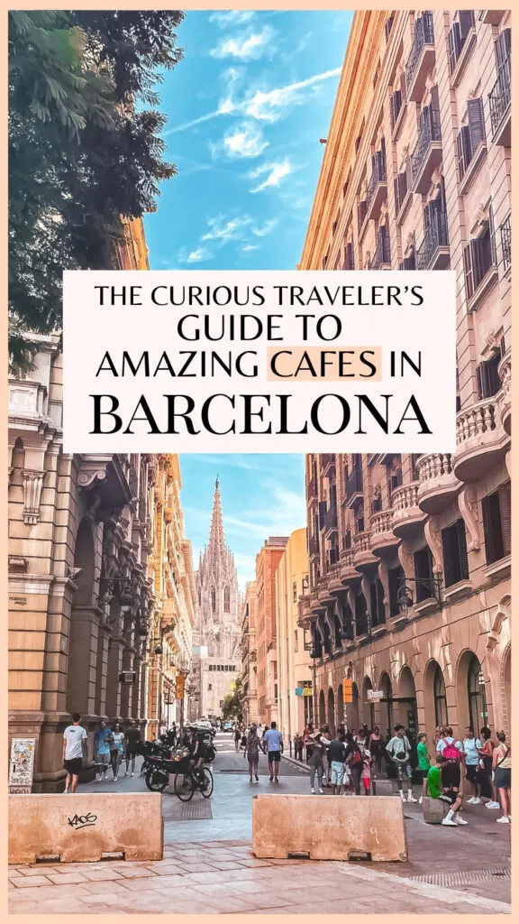best cafes in barcelona spain - best breakfast in barcelona aesthetic - barcelona travel guide - best restaurants in barcelona bucket list - barcelona hidden food gems - best places to eat in barcelona off the beaten path - best brunch in barcelona - best coffee shops in barcelona cute cafes - best things to do in barcelona - best places to visit in barcelona 