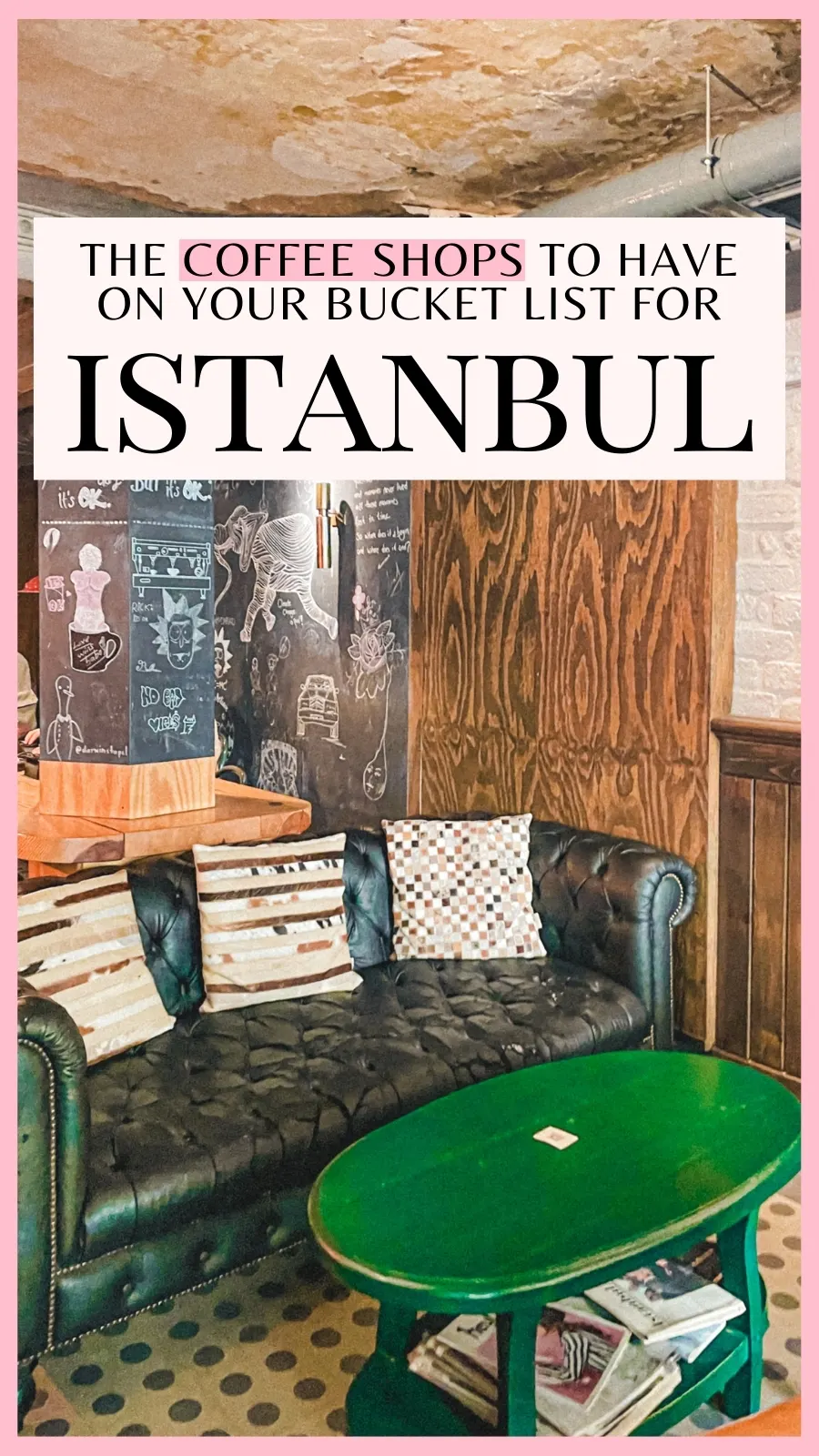 best aesthetic cafes in istanbul turkey - best places to eat in istanbul off the beaten path - best coffee shops in istanbul - best things to do in istanbul turkiye - best restaurants in istanbul - best breakfast in istanbul - best brunch in istanbul instagrammable cafes - istanbul food guide - istanbul travel guide - istanbul bucket list - istanbul food bucket list - must eat places in istanbul - traveling to istanbul for the first time - istanbul itinerary