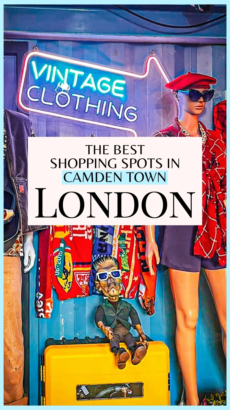 best shops in london shopping guide - best shopping in camden town - best shops in camden town - best things to do in camden town aesthetic - london travel guide - london bucket list - best things to do in london - best stores in london - beautiful places in london