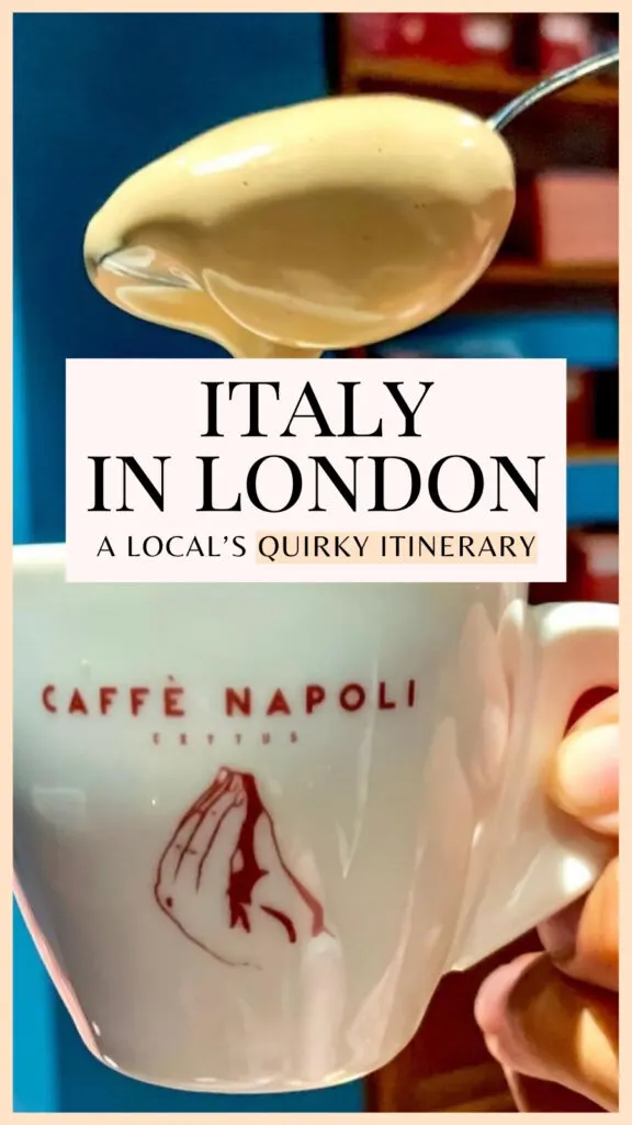 places that feel like italy in london itinerary one day - london 2 day itinerary - london 3 days itinerary - 4 days in london - best things to do in london off the beaten path - italian places in london to visit - italian culture in london - italian cafes in london - italian food in london - visiting london for the first time - quirky london itinerary - unusual things to do in london - secret places in london aesthetic - london travel guide - london bucket list - unique things to do in london - must visit places in london