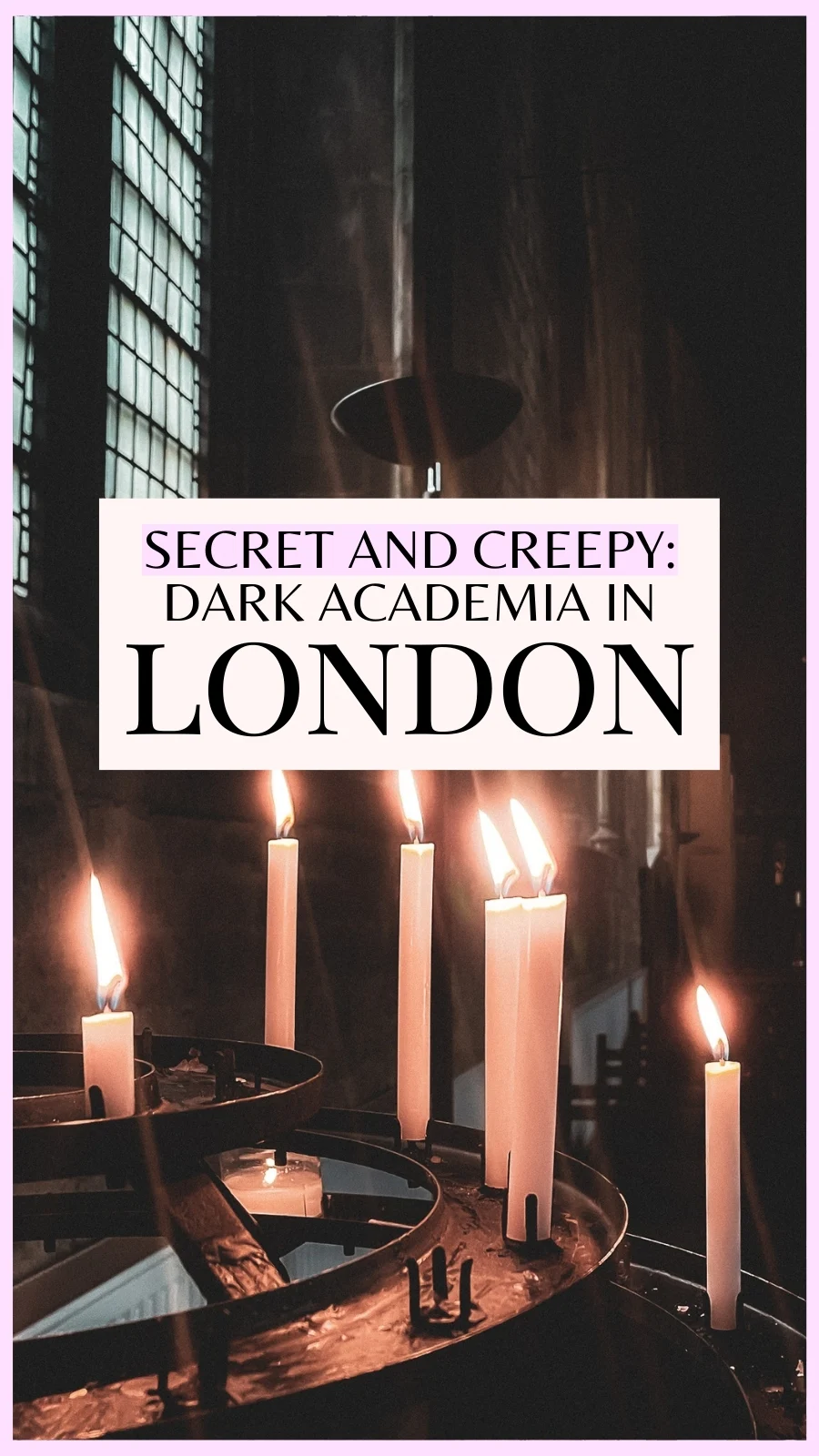 unusual london itinerary - dark academia places in london aesthetic - dark academia aesthetic - magical places in london - free things to do in london off the beaten path - best things to do in london on a budget - creepy places in london - secret places in london - unique things to do in london with kids - unusual things to do in london with teens - historical sites in london - medieval sites in london - secret churches in london - city of london - barbican - holborn