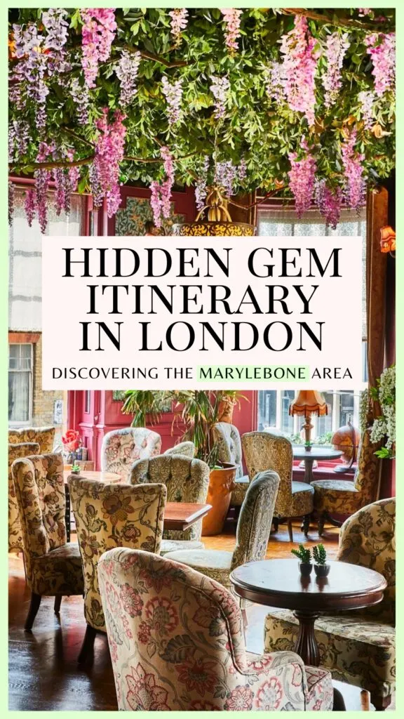 best things to do in marylebone central london itinerary - hidden gems, shops and beautiful places to visit in marylebone