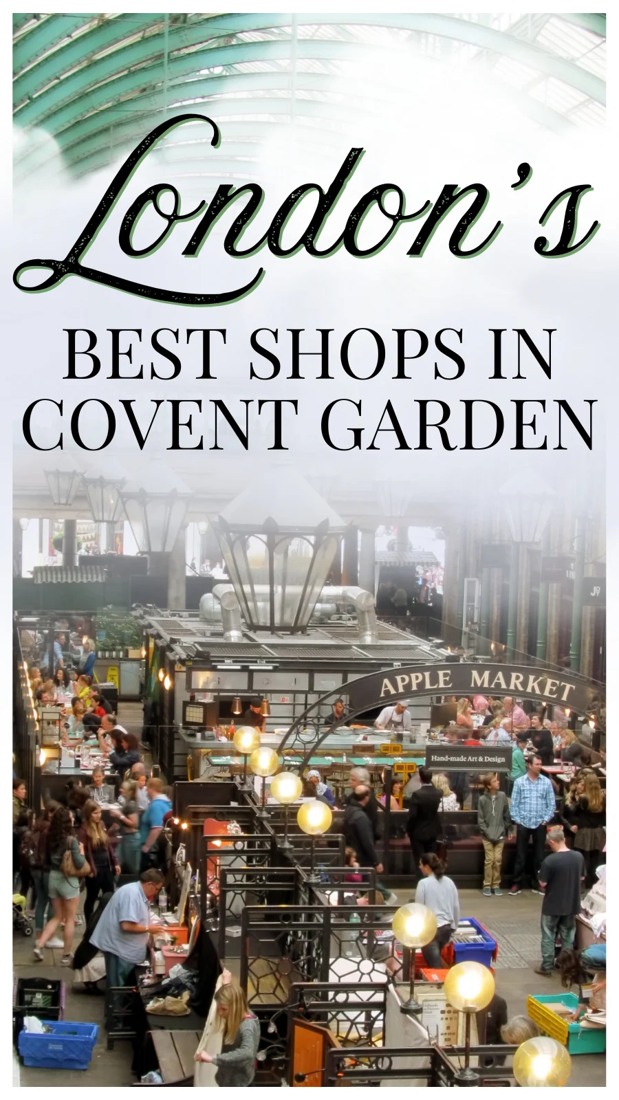Cool Shops in Covent Garden from Vintage to Books & Cakes
