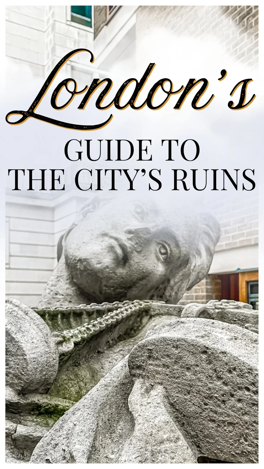 The Old London: 15 Historical Places to See Ruins in London