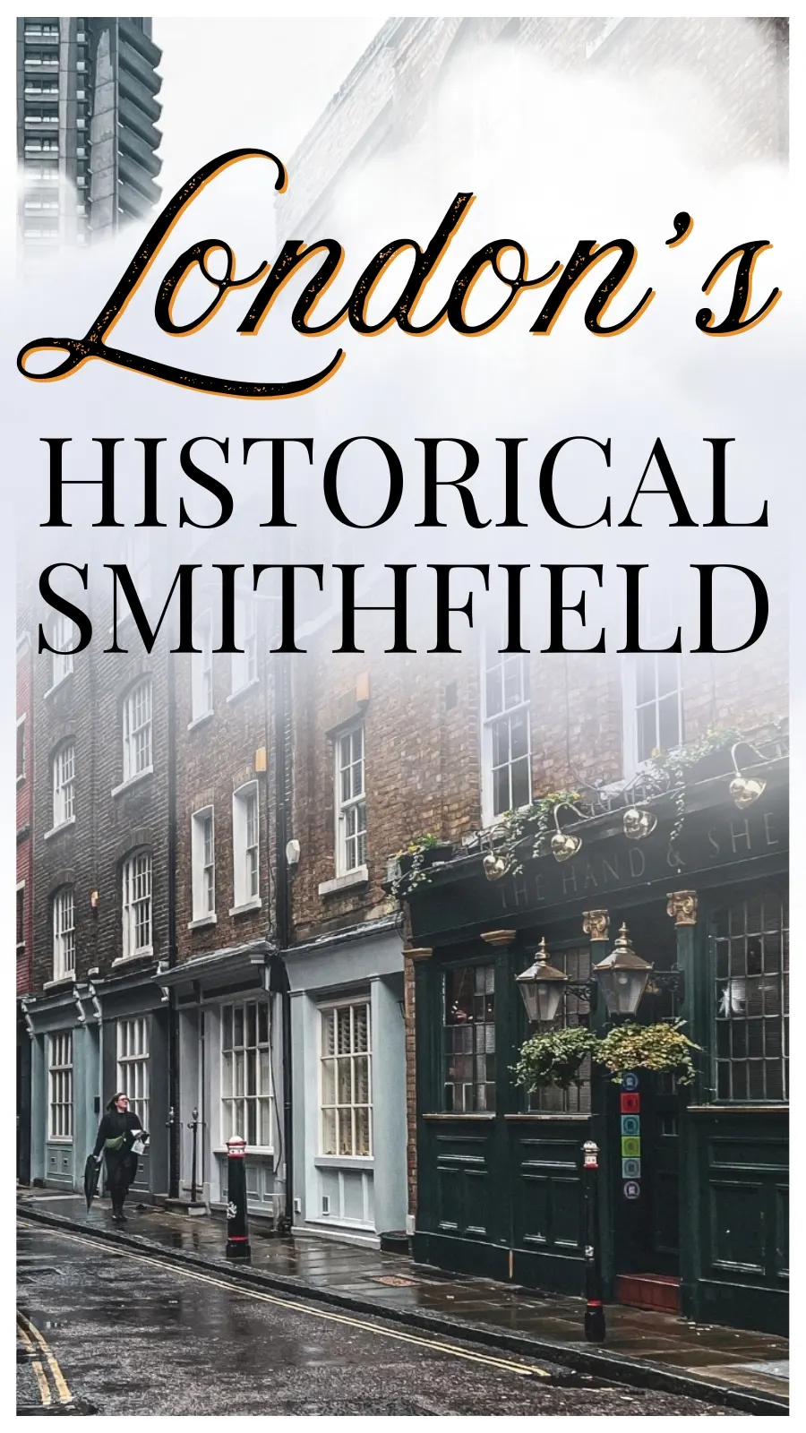 London&rsquo;s Smithfield: The Best Things to Do and Hidden Gems