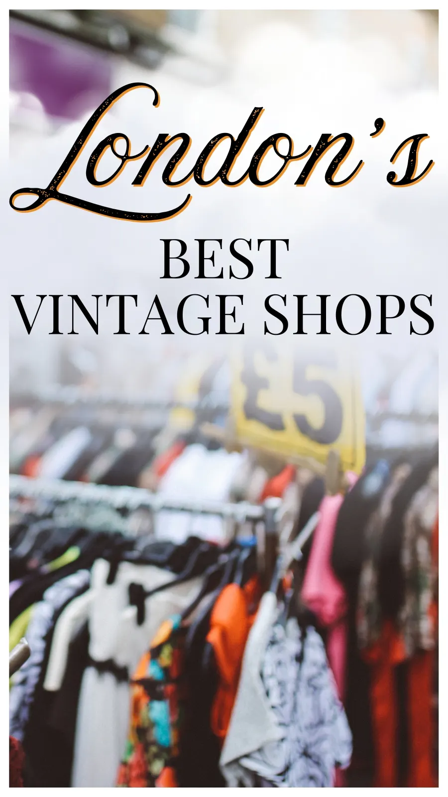 Vintage Shopping in London: 13 Fun Shops, Markets and Areas