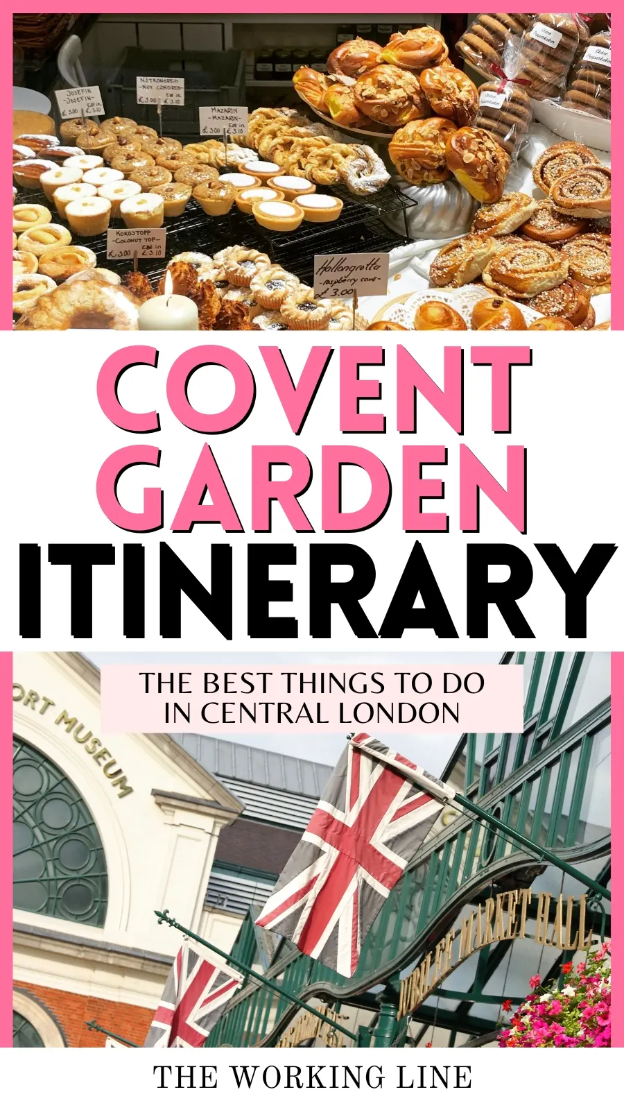 best things to do in covent garden london itinerary - best places to visit, food spots, cafes, bakeries, restaurants and shops - central london travel guide 