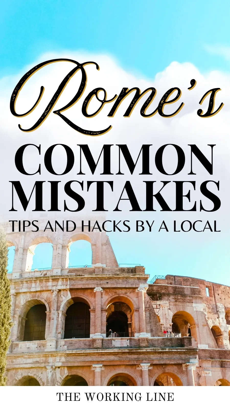 First Time in Rome? Avoid These 10 Common Mistakes - rome travel guide