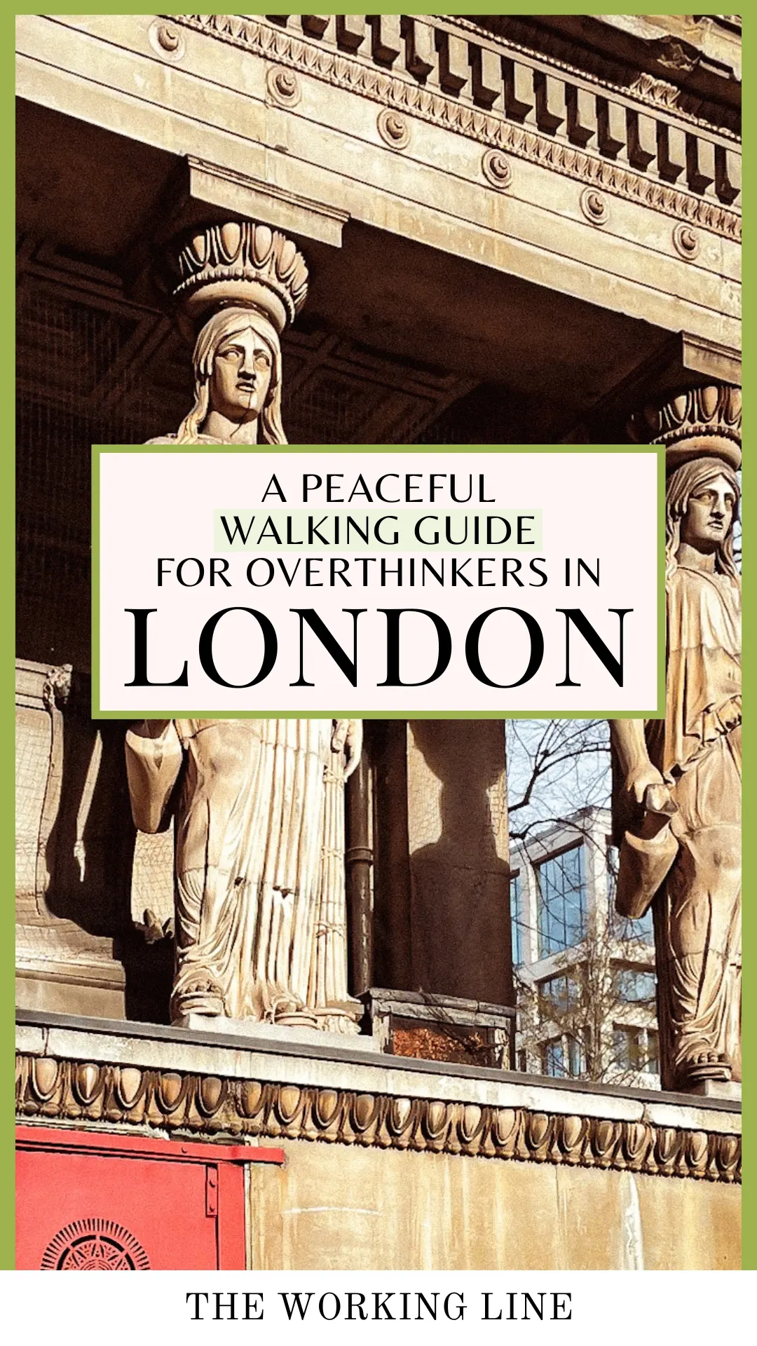 How to Explore London by Foot (for Overthinkers) - best places to visit in london aesthetic - free things to do in london trip travel guide 