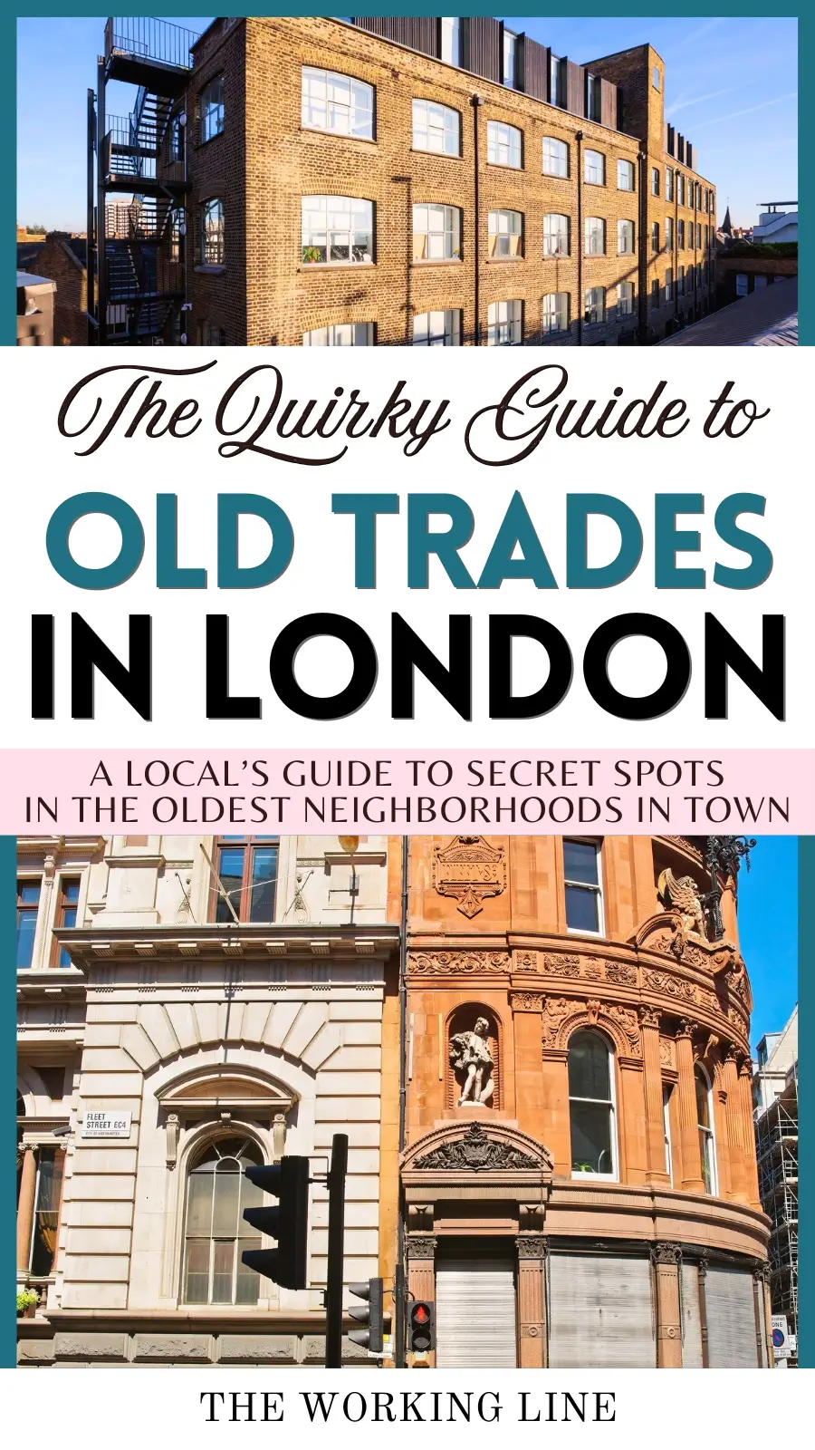 london's lost trades - most beautiful old industrial neighborhoods in london travel guide - best hidden gems in london secret places - old factories to visit in london uk