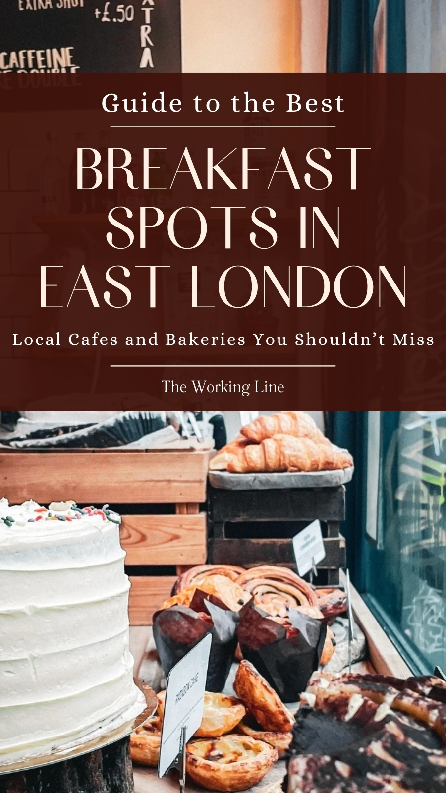 best breakfast in east london coffee shops for affordable breakfast and brunch - best bakeries in east london cute cafes - halal breakfast in east london