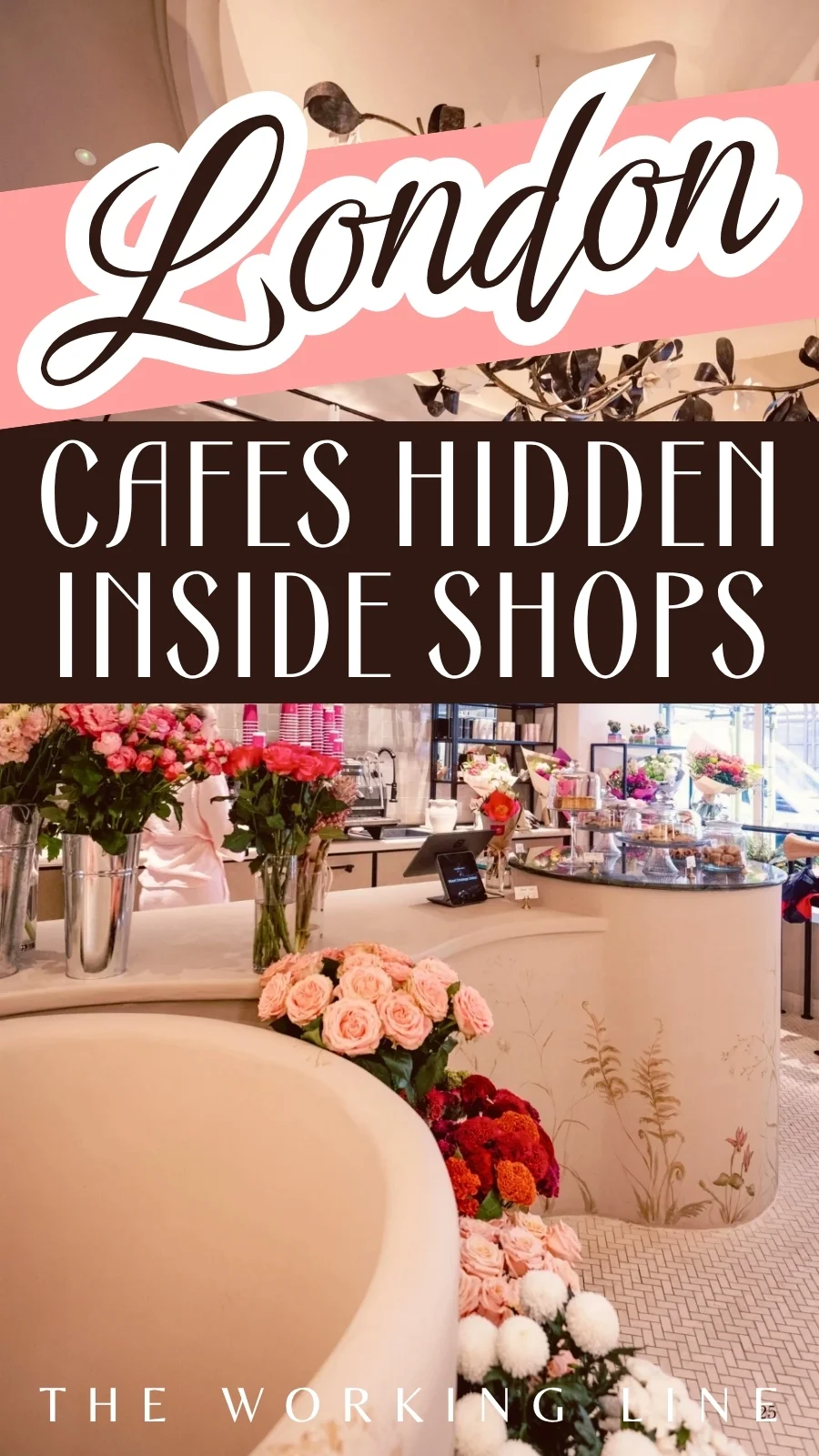 cute tea rooms in london - beautiful cafes hidden in london shops - unique shops in london travel guide - secret coffee shops in london food bucket list - best hidden gems in london - vintage shops in london - pretty flower shops in london - best concept stores in london