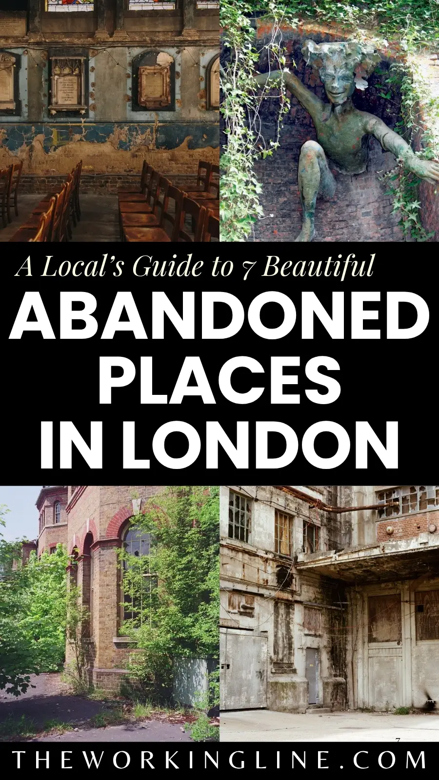 most secret abandoned places in london off the beaten path - derelict places to visit in london travel guide bucket list - free things to do in london hidden gems 