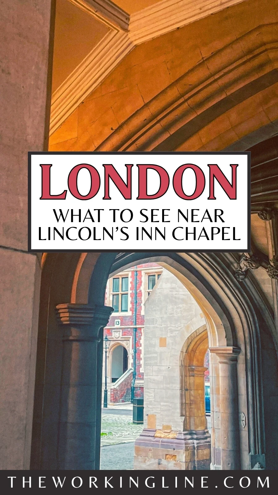how to visit london lincoln's inn chapel history - historical sites in london bucket list - visiting london off the beaten path hidden gems - secret photo spots in london uk