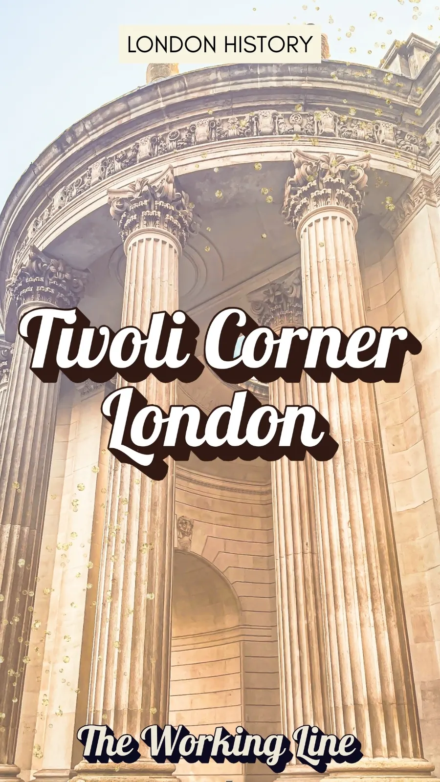 City of London's Tivoli Corner, a Neoclassical Hidden Gem - most secret places in london historical sites - free things to do in london travel guide bucket list 