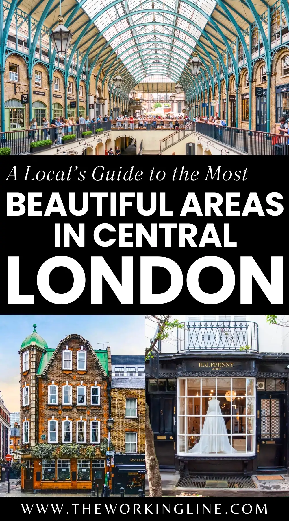 7 Pretty Areas in Central London to Visit on Your First Trip - most beautiful neighborhoods in london travel guide bucket list 