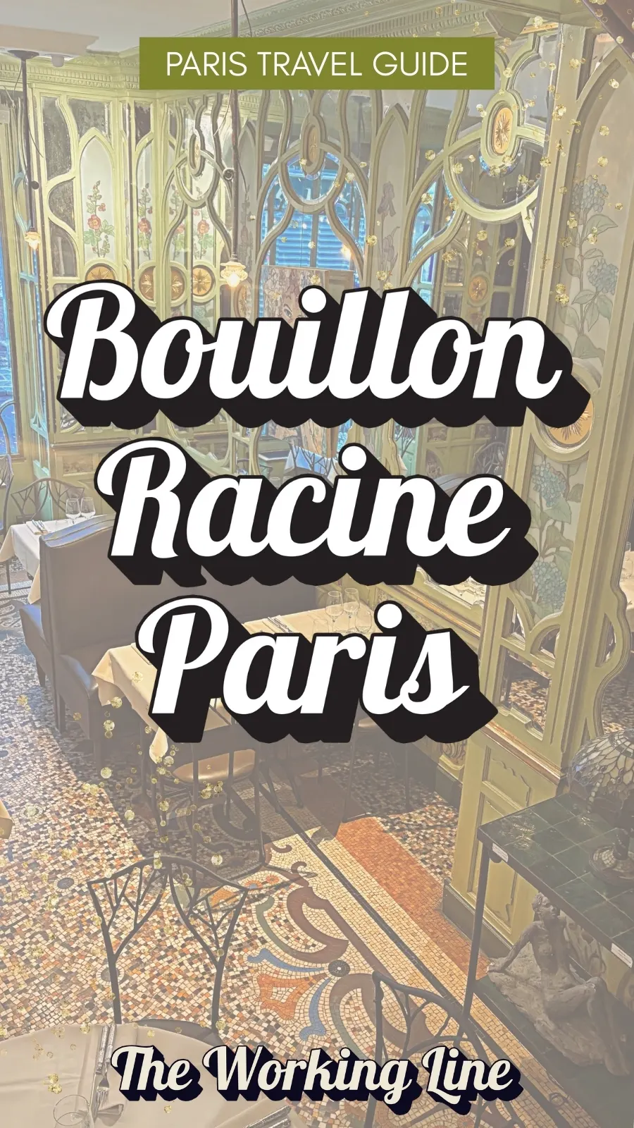 Bouillon Racine, Paris: An Art Nouveau Masterpiece - beautiful restaurants in paris for a date