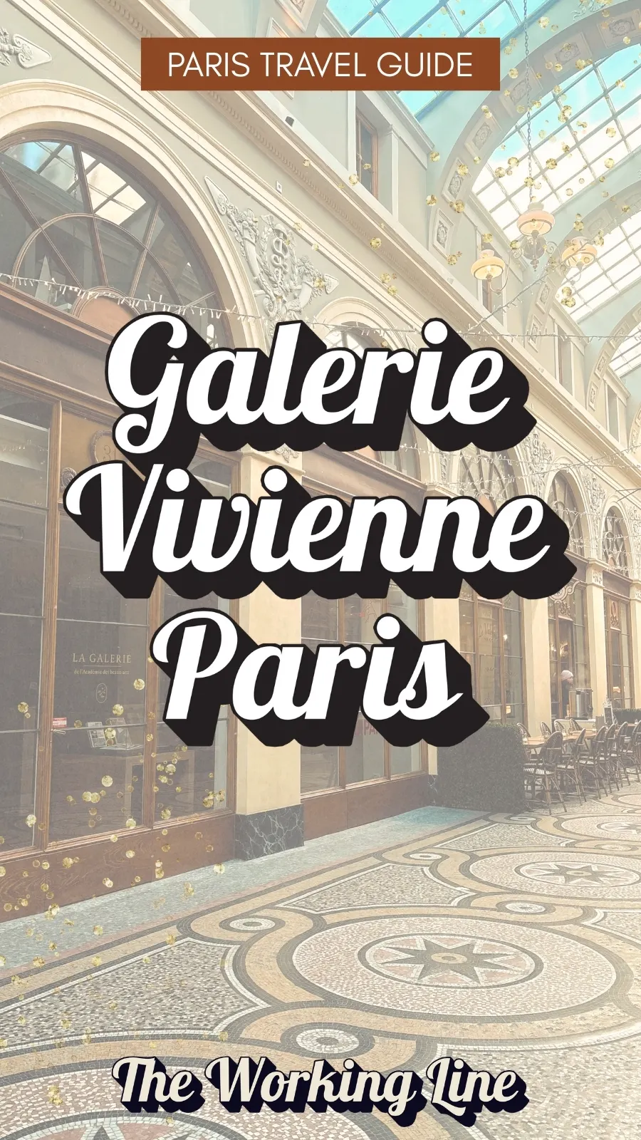 most beautiful covered passages in paris galerie vivienne photos history - best photo spots in paris secret places hidden gems - what to see in paris off the beaten path travel guide bucket list