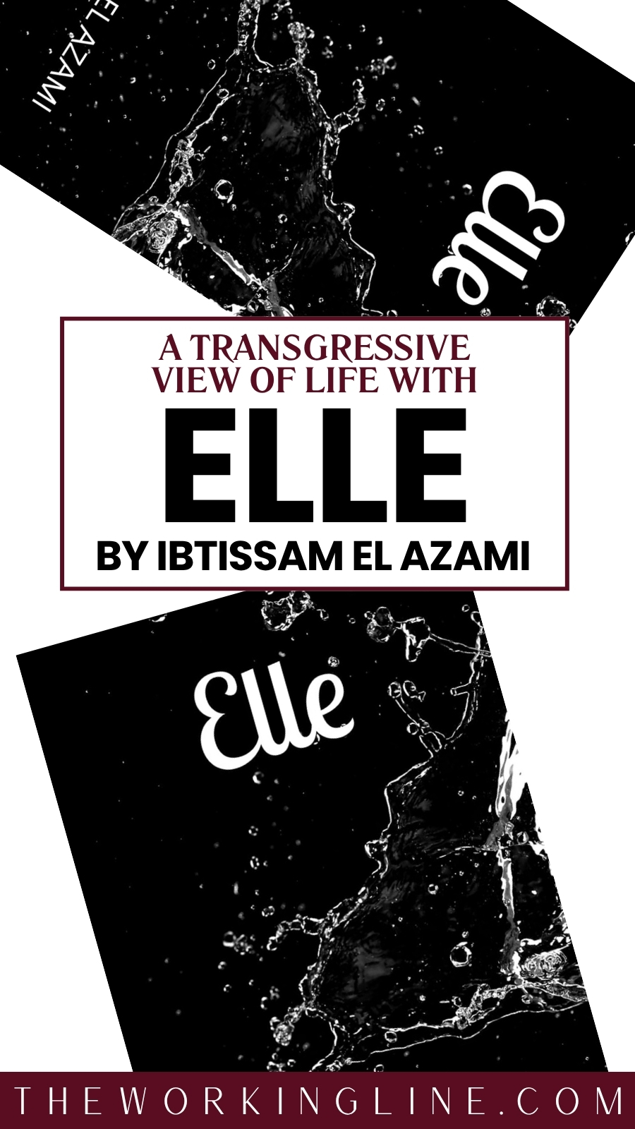 A review of the transgressive novel Elle by Ibtissam El Azami, followed by an interview of the protagonist, Elle - a world-in-world view behind the scenes!